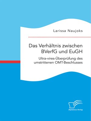 cover image of Das Verhältnis zwischen BVerfG und EuGH. Ultra-vires-Überprüfung des umstrittenen OMT-Beschlusses